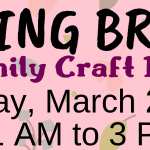 Spring Break Family Craft Day