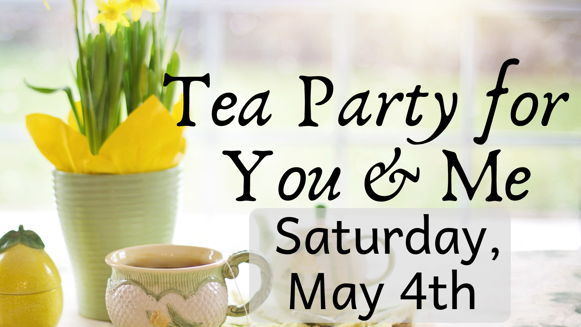 Tea Party for You and Me