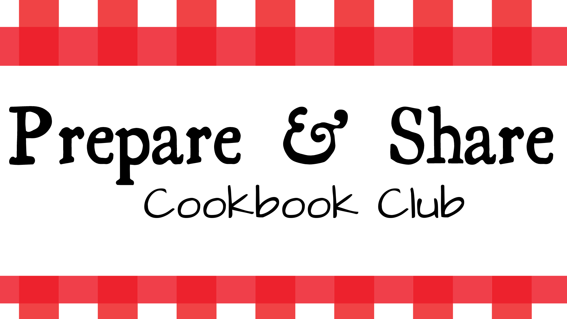 Prepare & Share Cookbook Club - April "Eggs" Cancelled