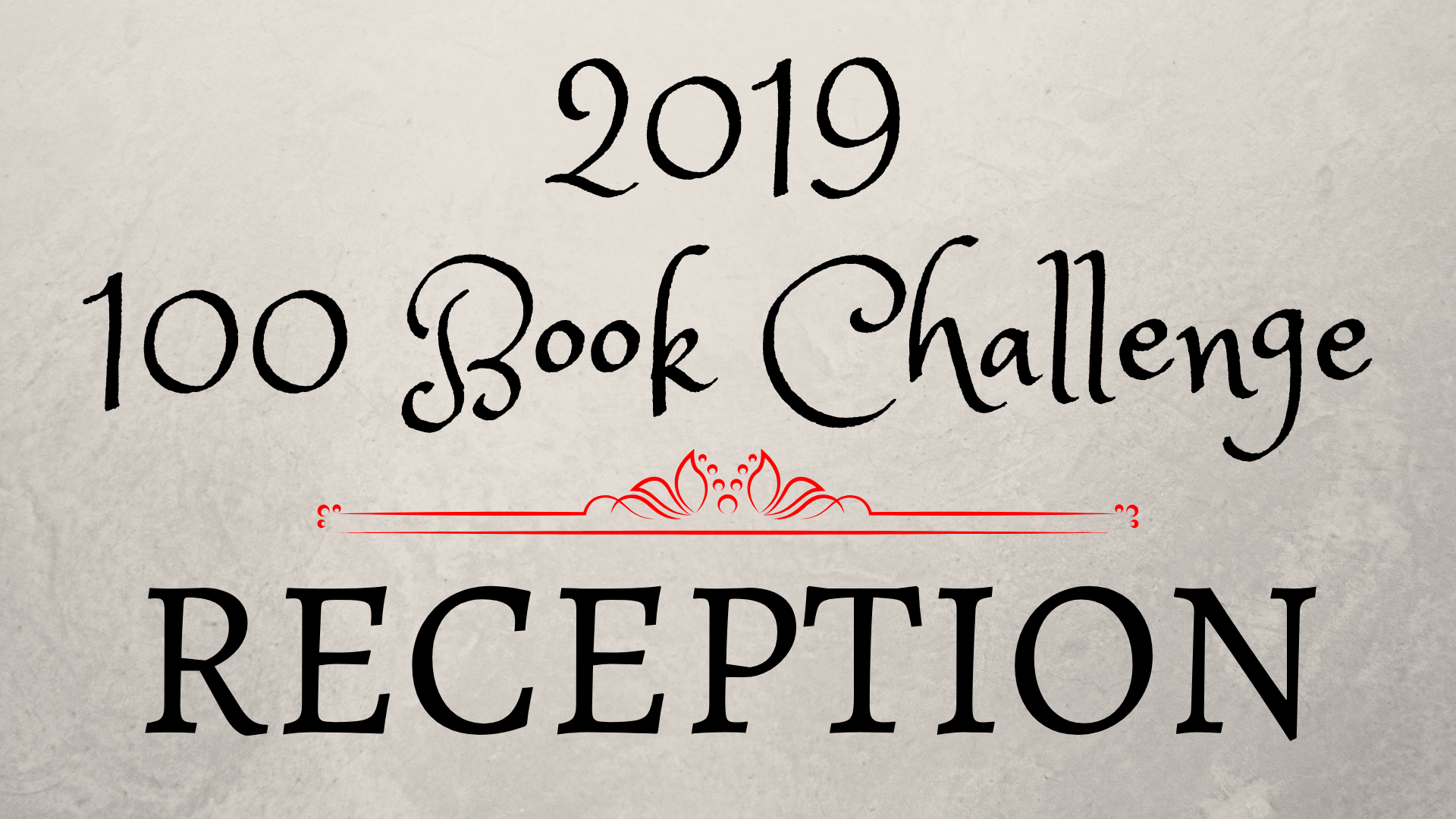 2019 100 Book Challenge Reception - CANCELLED