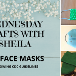 Wednesday Virtual Crafts with Sheila - DIY Face Masks