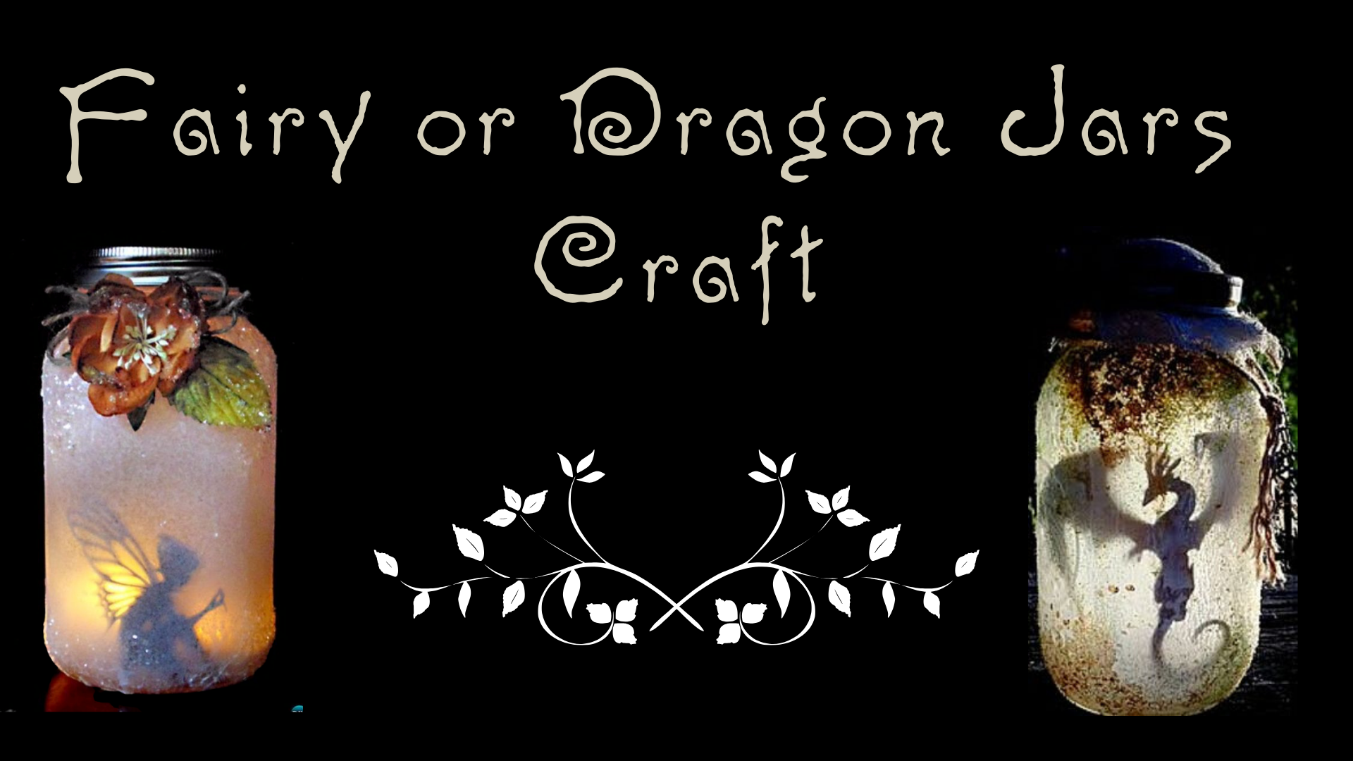 Fairy or Dragon Jar - Take & Make Craft